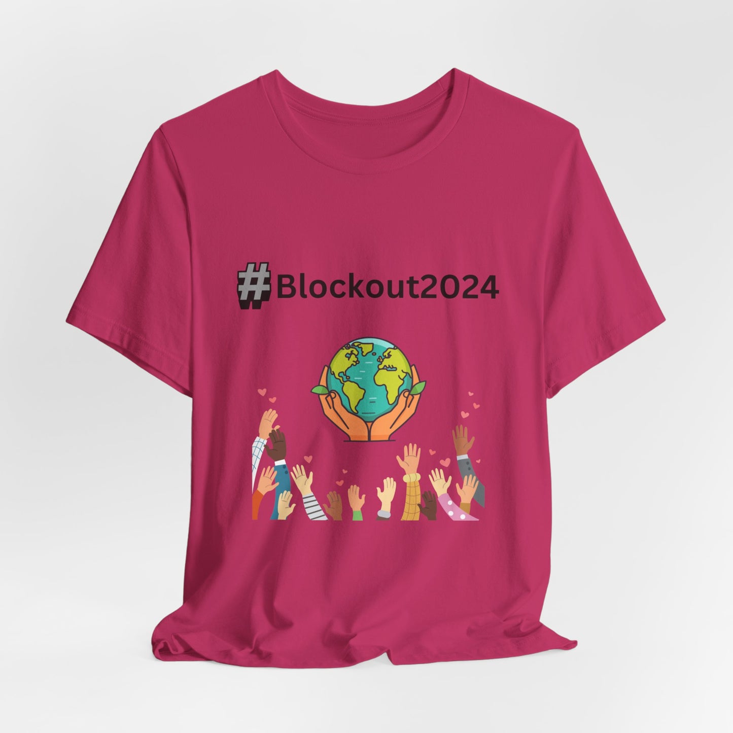 Blockout2024 Unisex Tee - Support Change with Style