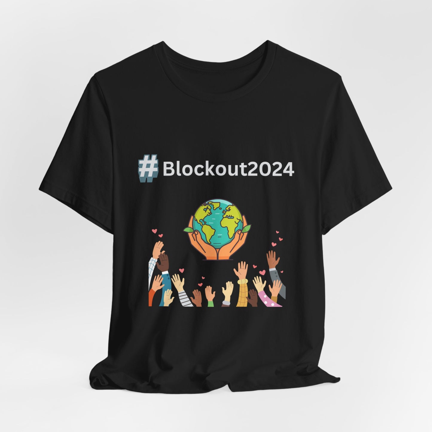 Blockout2024 Unisex Tee - Support Change with Style